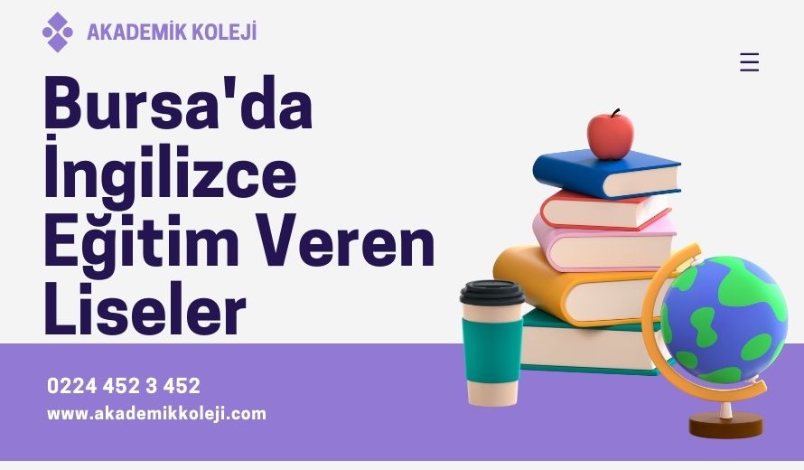 Bursa'da İngilizce Eğitim Veren Liseler