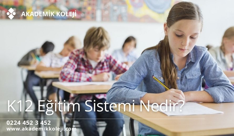K12 Eğitim Sistemi Nedir ?