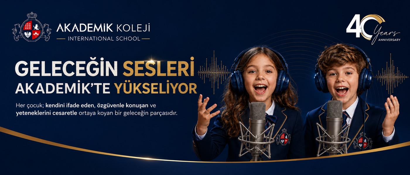Akademik Koleji — Geleceğin sesleri Akademik'te yükseliyor
