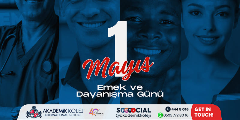 Akademik Koleji 2026 Yılı 1 Mayıs Emek ve Dayanışma Günü