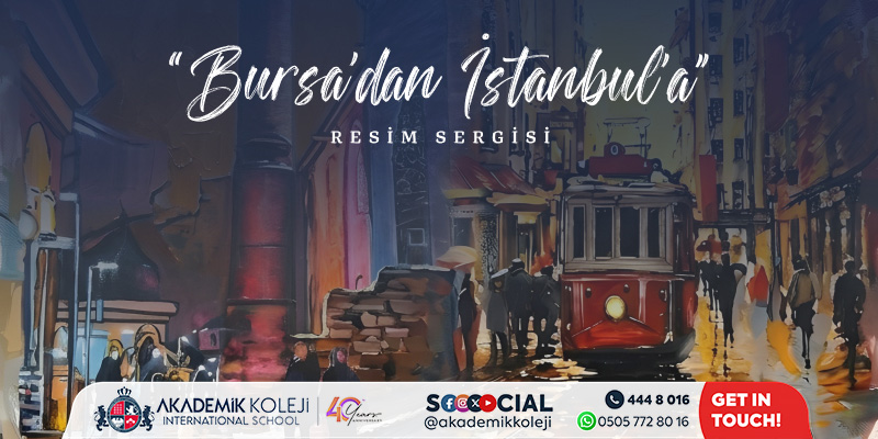 “Bursa’dan İstanbul’a” Resim Sergisi Sanatseverlerle Buluşuyor